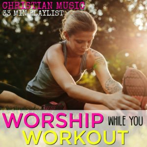 Worship Workout Playlist 2ND ED | Christian Exercise Playlist | Christian Songs to Run to | Clean music workout | Kid friendly workout music | Energize workout music | Christian Playlist | Christian Workout Music