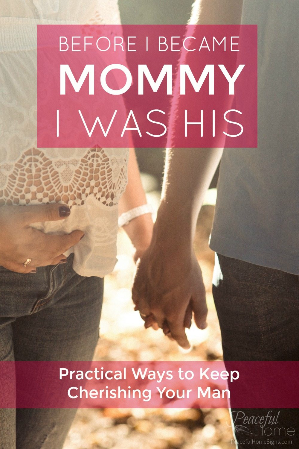 Before I became Mommy I was His | Marriage before Kids | Christian Marriage | Keeping a healthy Marriage | Steps to A Healthier Marriage | Mom blogging | Christian mom blogger | Bible Verses | God centered marriage