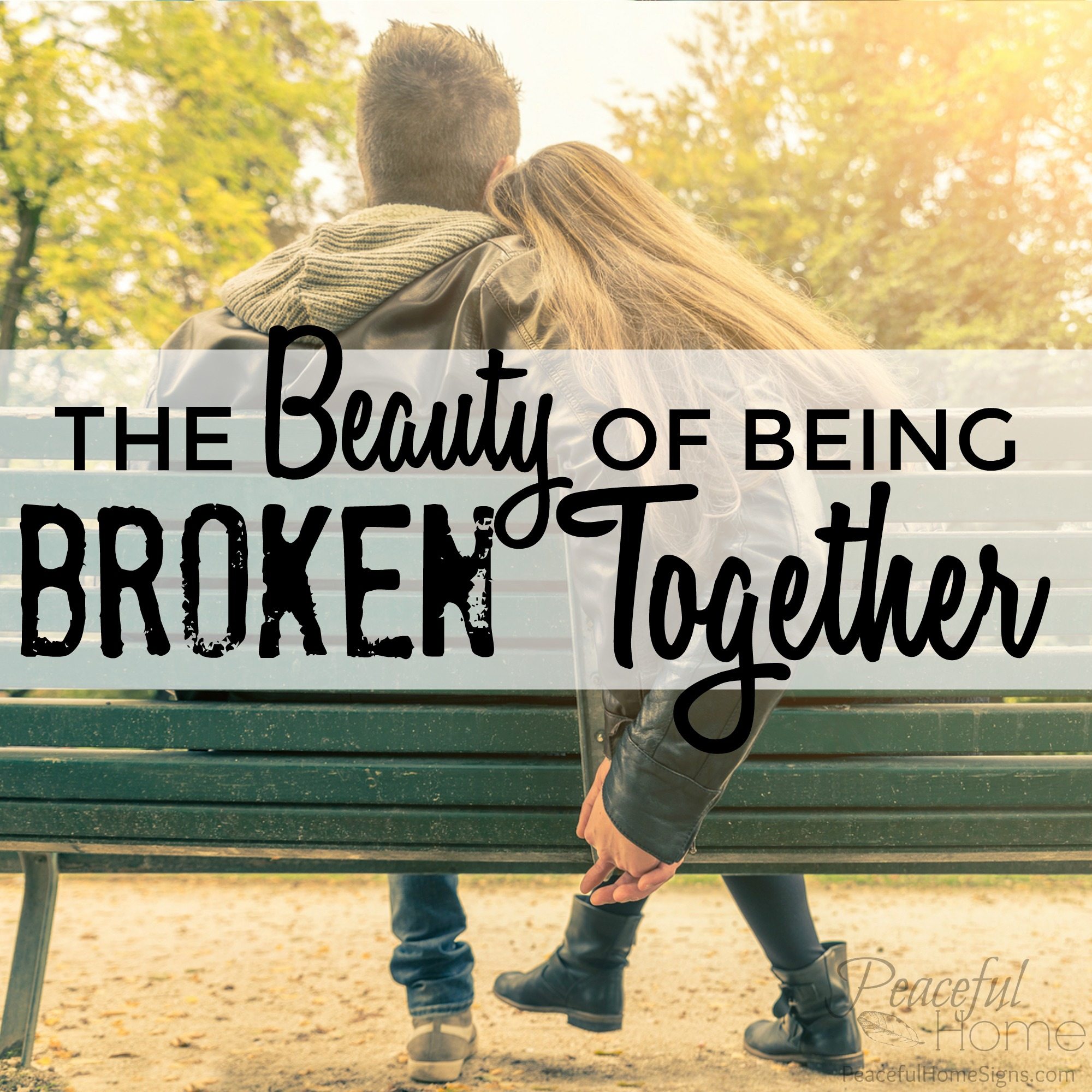 The Beauty of Being Broken Together