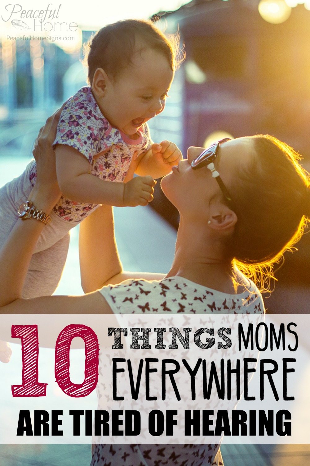10 Things Moms Everywhere Are Tired of Hearing | Funny post about motherhood | Momma Humor | Tired mommy subjects | Similac Commercial | Funny parenting post | Controversial mommy topics | Important mom lessons | Right and wrong parenting