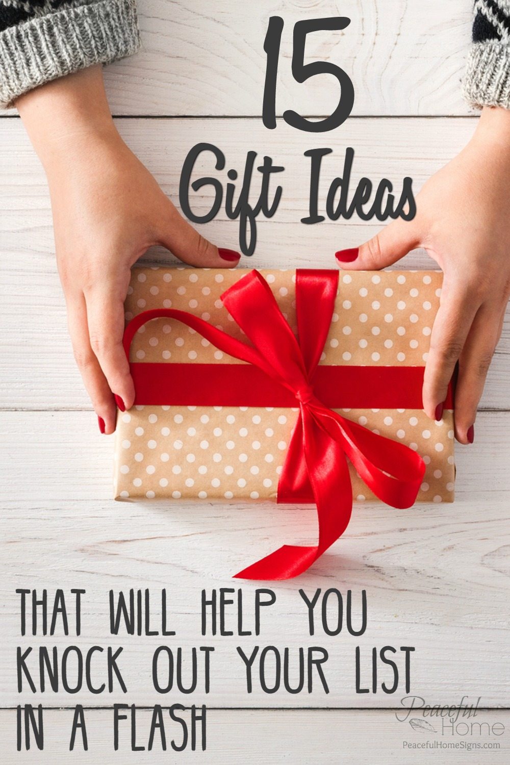 15 GIFT Ideas that Will Help You Knock Out Your List in a FLASH! 