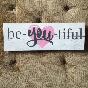 Be YOU tiful sign photo
