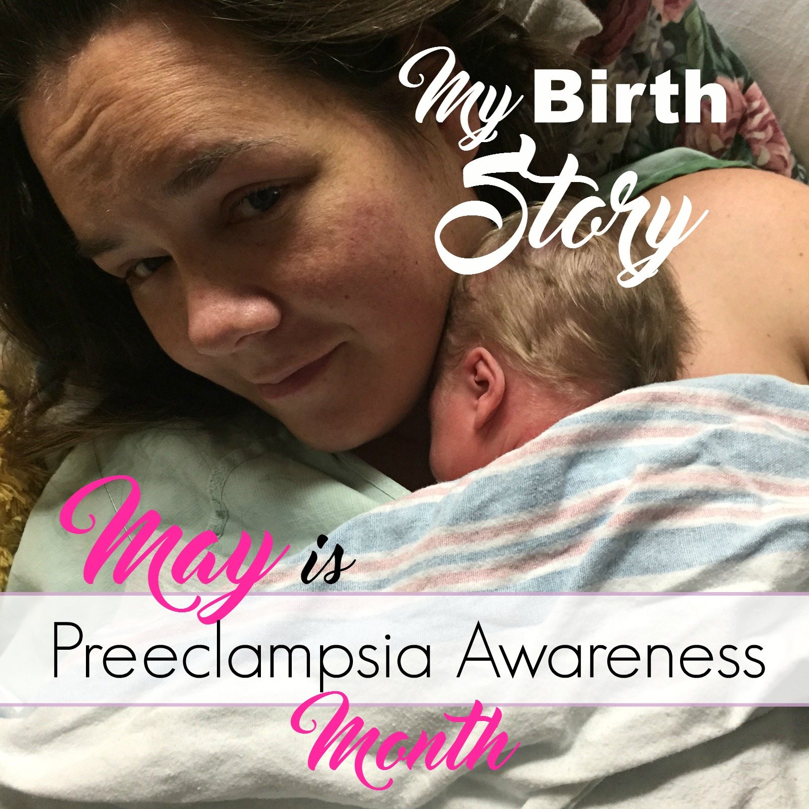 My Birth Story: Preeclampsia Awareness