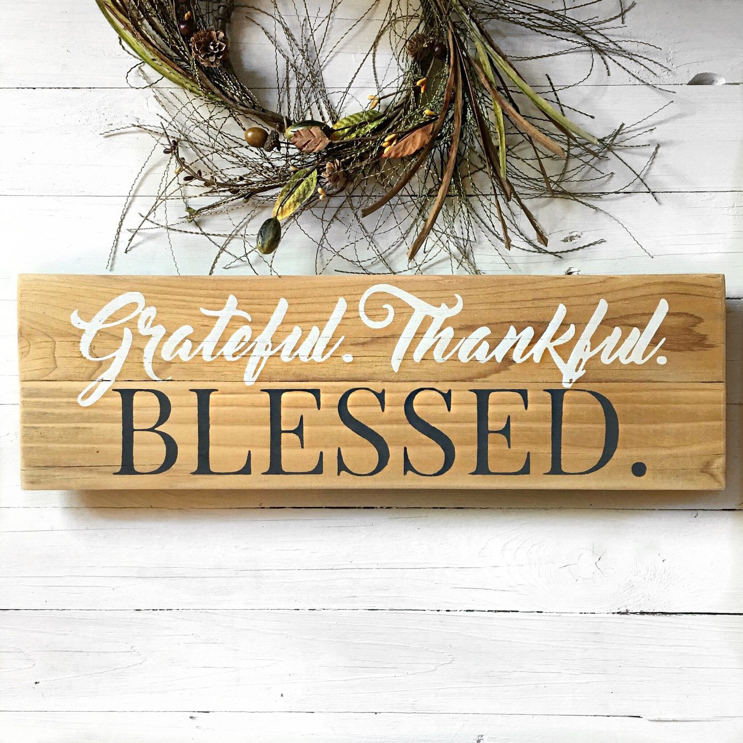 Grateful Thankful Blessed sign | Grateful Thankful Blessed on wood | Reclaimed wood sign | Farmhouse style sign