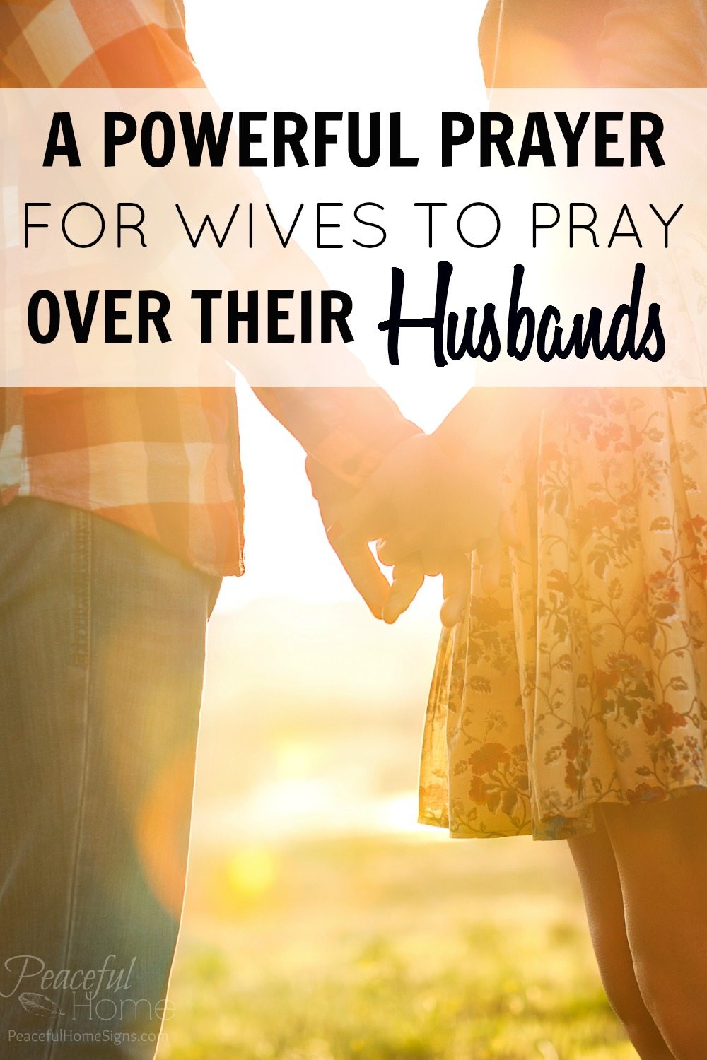 A Powerful Prayer for Wives to Pray Over Their Husbands | pray | prayer for husband | covenant partner | marriage prayer | spiritual warfare for husband | Godly wife | praying wife | praying woman | pray for husband's success | pray for father