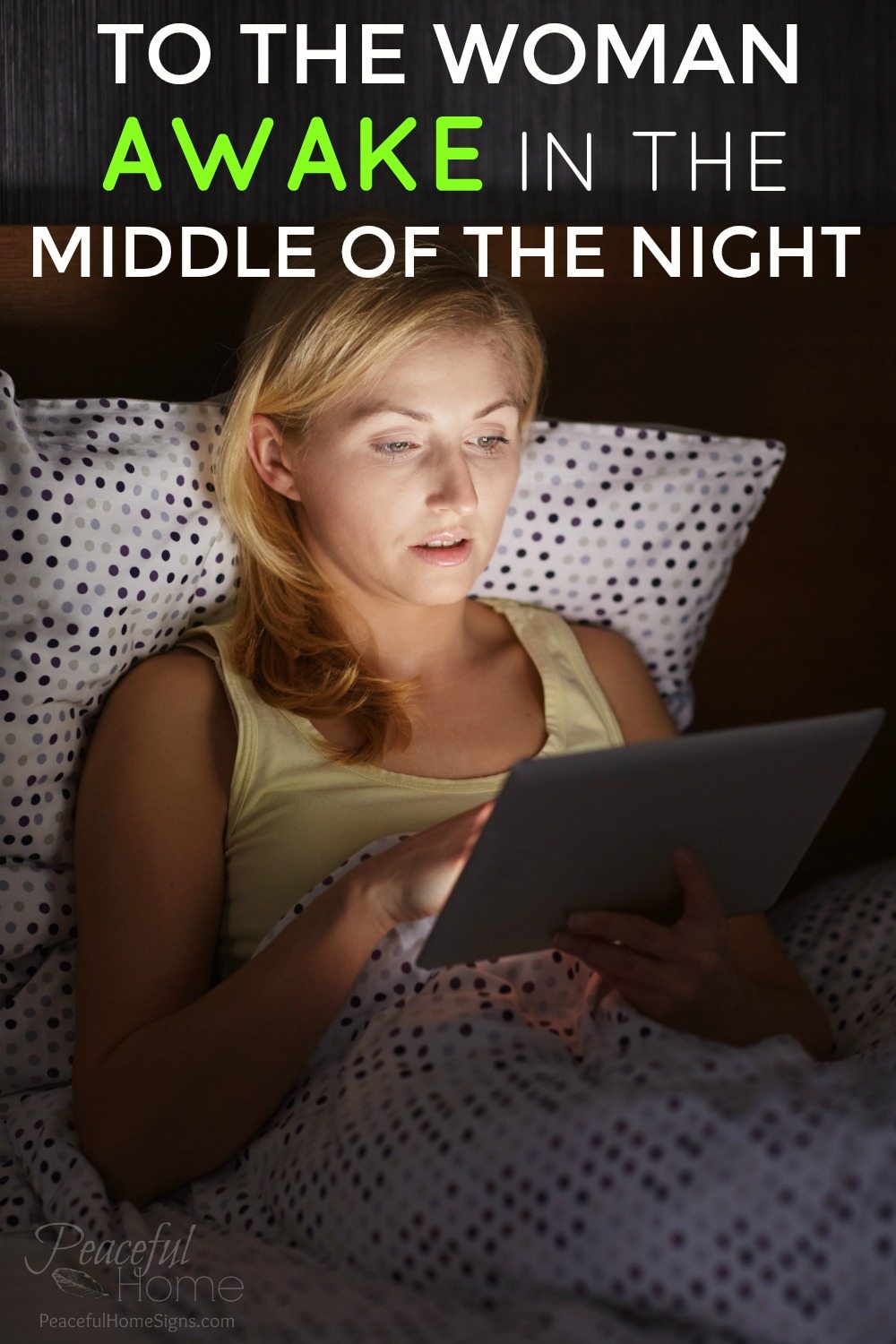 To the woman awake in the middle of the night | Christian Woman | Mommy Blog | Christian Mom | Mom with sick child | Mom Blog | Encouragement for nursing moms | Encouragement Christian Moms | Faith Based Parenting | Midnight Mom | Single Mom at Night | Late night devotional | Midnight Devotional | Christian Insomnia