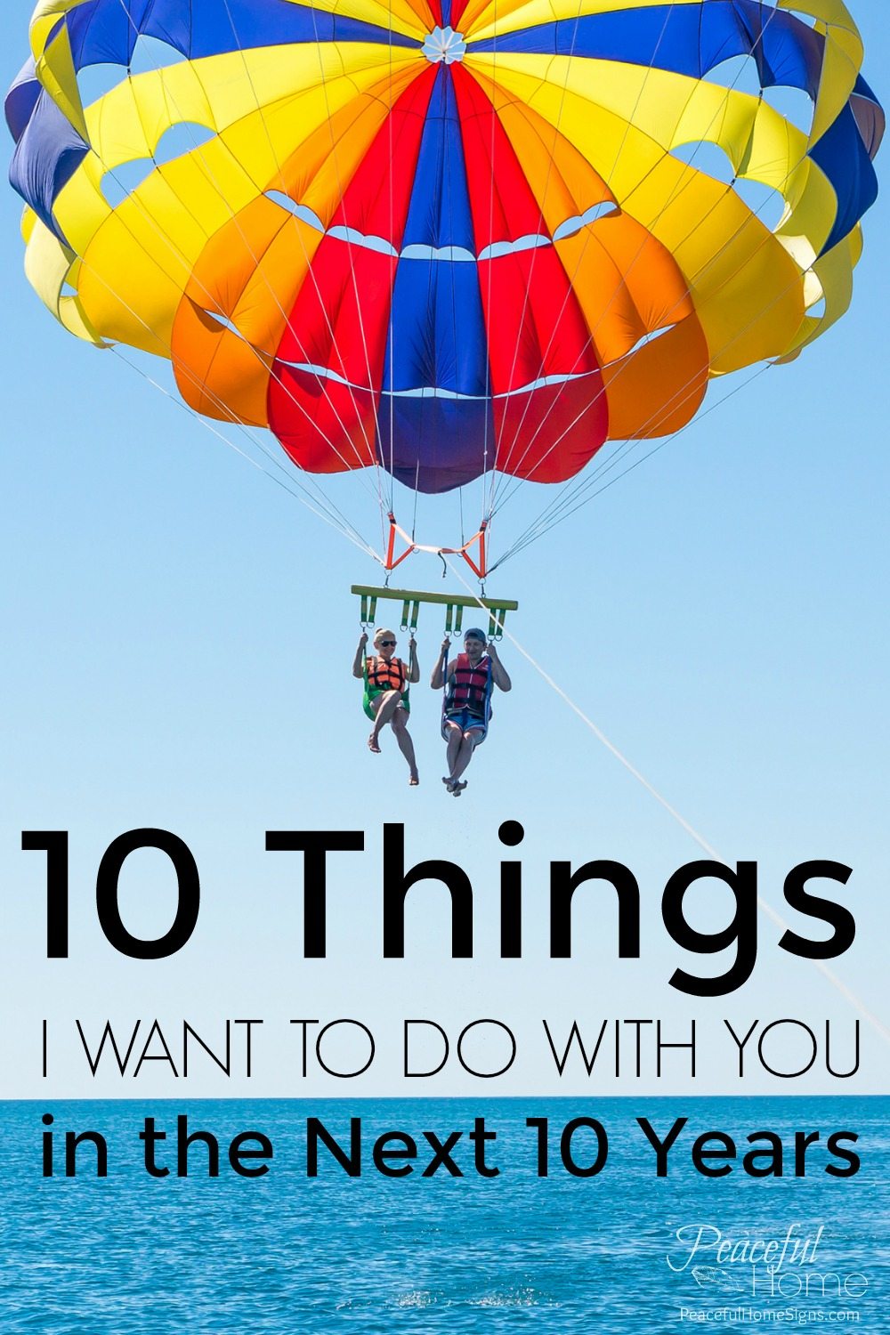 10 Things I Want to Do With You In The Next Ten Years, 10th Anniversary, Letter to my Husband, Christian Marriage, Life List, Us List, Bucket List for Marriage, Jesus Centered Marriage, How to keep you marriage healthy, Keeping your Christian marriage exciting