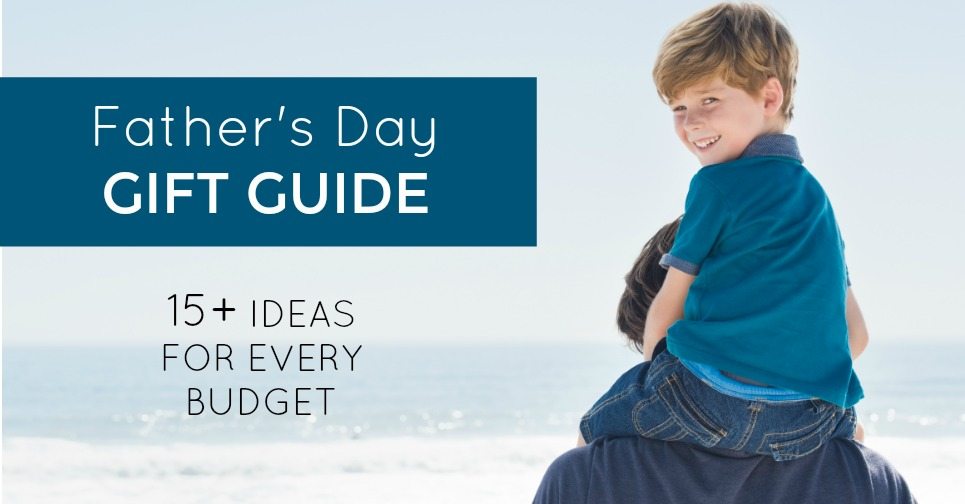 Father’s Day Gift Guide: 15+ Ideas for Every Budget