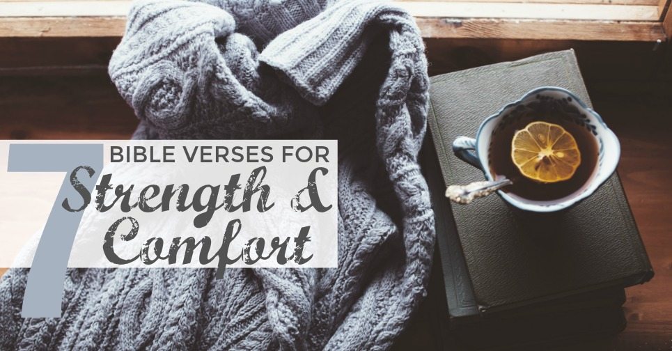 7 Bible Verses for Strength & Comfort
